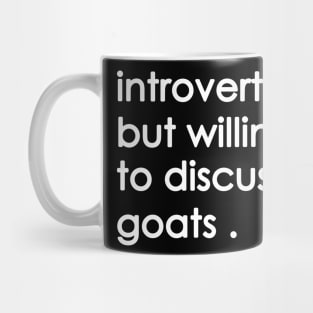 introverted but willing  to discuss goats Mug